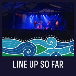 Link to the 2025 Festival Line up so far Hyperlink. Click to browse the line up so far.